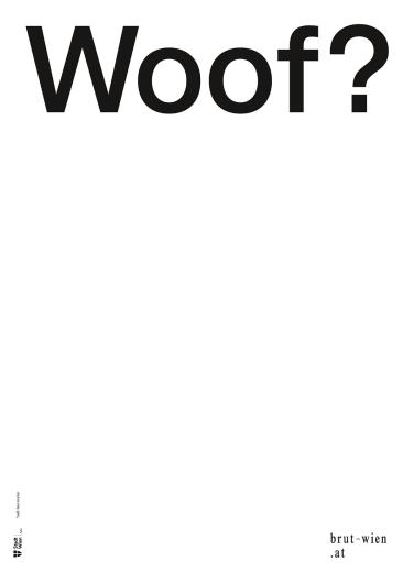 Minimalistisches Plakat mit weißem Hintergrund und dem großen, schwarzen Schriftzug „Woof?“ oben. Unten rechts steht die Website „brut-wien.at“.