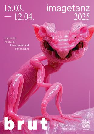A surreal-looking pink creature with multiple legs sits against a pink background. Its skin appears glossy and organic, featuring complex, almost alien-like shapes. The text "imagetanz 2025" and "Festival for New Choreography and Performance" is displayed on the poster, along with the "brut" logo and additional festival details.